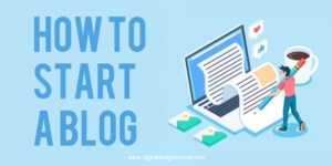 How To Start A Blog