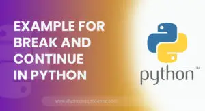 Example for Break and Continue in Python