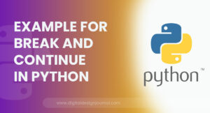 Example for Break and Continue in Python