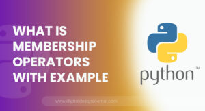 What is Membership Operators in Python With Example