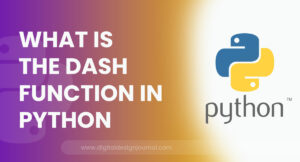 What is the dash function in Python?