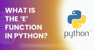 What is the e function in Python