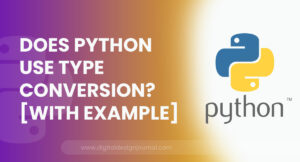 Does Python Use Type Conversion? [With Example]