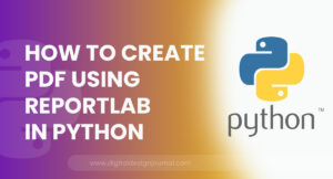 How to Create PDF Using ReportLab in Python