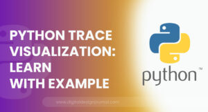 Python Trace Visualization: Learn With Example