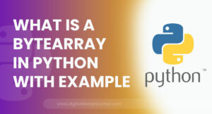 What Is A Bytearray In Python With Example