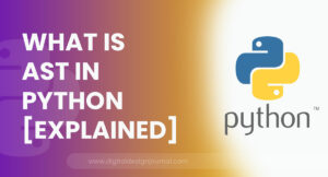 What is AST in Python Explained