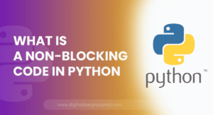 What is a non-blocking code in Python