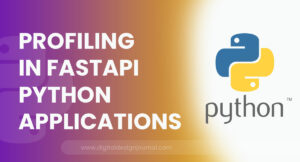 Profiling in FastAPI Python Applications